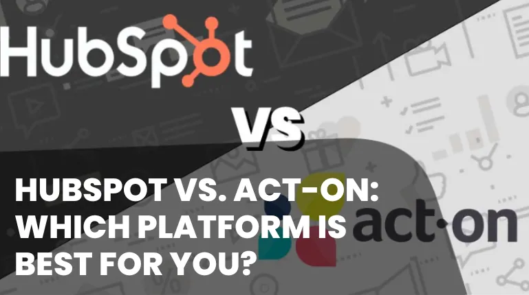 HubSpot vs. Act-On Marketing Platforms